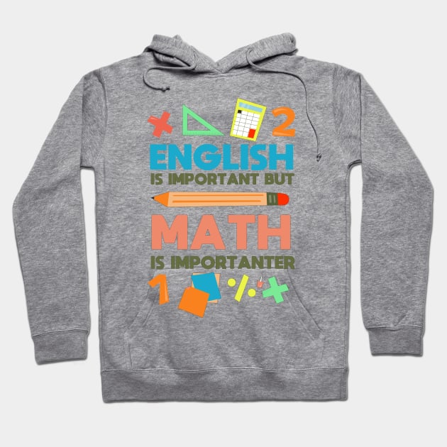 English Is Important But Math Is Importanter fanny Shirt Hoodie by boufart